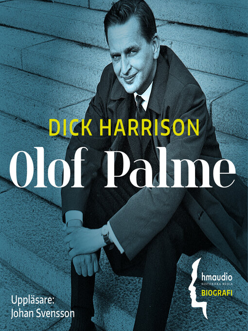 Titeldetaljer för Olof Palme av Dick Harrison - Tillgänglig